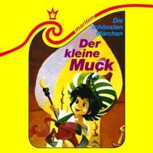 Die schönsten Märchen, Folge 8: Der kleine Muck, Eberhard Alexander-Burgh, Wilhelm Hauff