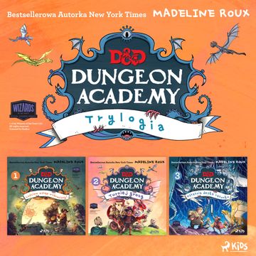 Dungeons & Dragons. Dungeon Academy: trylogia audiobook, Madeleine Roux