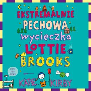 Ekstremalnie pechowa wycieczka Lottie Brooks, Katie Kirby