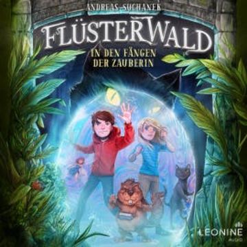 Flüsterwald - In den Fängen der Zauberin (Staffel II Band 3) audiobook, Andreas Suchanek