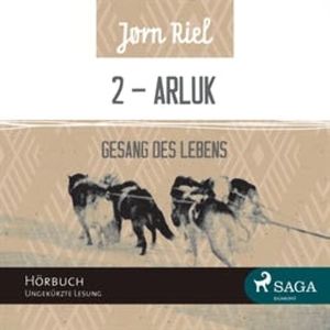 Gesang des Lebens - ARLUK (Teil 2), Jørn Riel