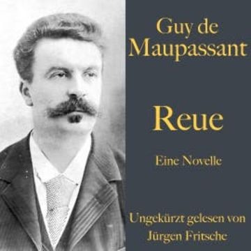 Guy de Maupassant: Reue audiobook, Guy de Maupassant