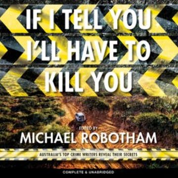 If I Tell You I'll Have to Kill You audiobook, Michael Robotham