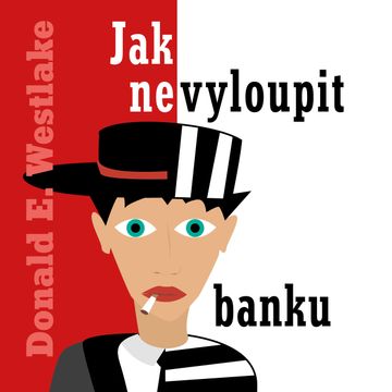 Jak nevyloupit banku audiobook, Donald E. Westlake