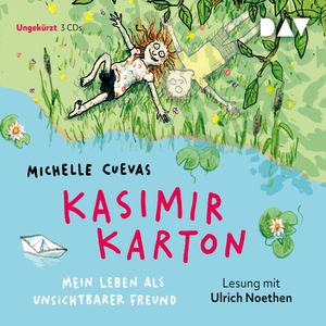 Kasimir Karton - Mein Leben als unsichtbarer Freund, Michelle Cuevas