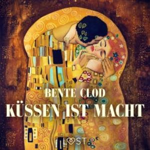 Küssen ist Macht, Bente Clod