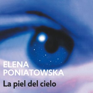 La piel del cielo (Premio Alfaguara de novela), Elena Poniatowska
