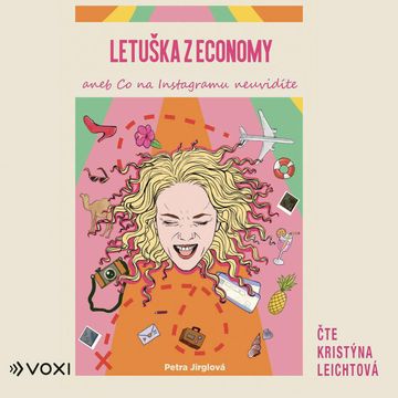 Letuška z economy aneb co na Instagramu neuvidíte, Petra Jirglová