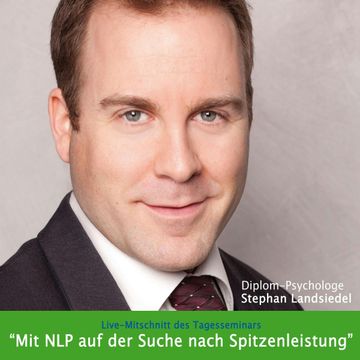 Mit NLP auf der Suche nach Spitzenleistung - Live-Mitschnitt des Tagesseminars audiobook, N.N.