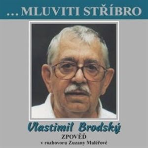 Vlastimil Brodský - Zpověď, Vlastimil Brodský
