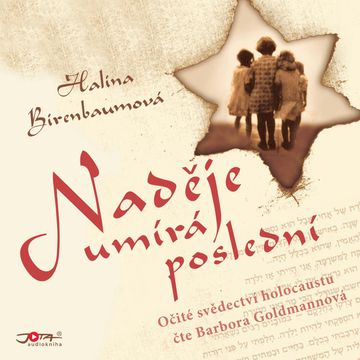 Naděje umírá poslední audiobook, Halina Birenbaumová