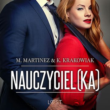 Nauczyciel(ka) – opowiadanie erotyczne audiobook, K. Krakowiak, M. Martinez