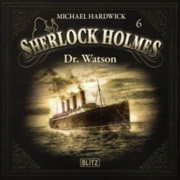 New Cases of Sherlock Holmes - Episode 6: Dr. Watson audiobook, Arthur Conan Doyle