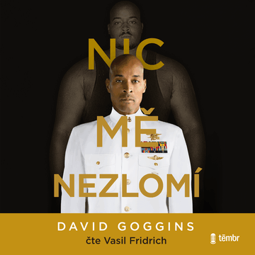 Nic mě nezlomí audiobook, David Goggins