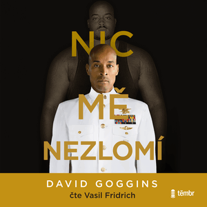 Nic mě nezlomí, David Goggins