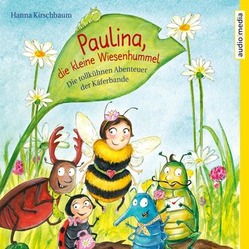 Paulina, die kleine Wiesenhummel audiobook, Hanna Kirschbaum