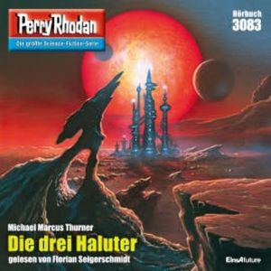 Perry Rhodan 3083: Die drei Haluter, Michael Marcus Thruner