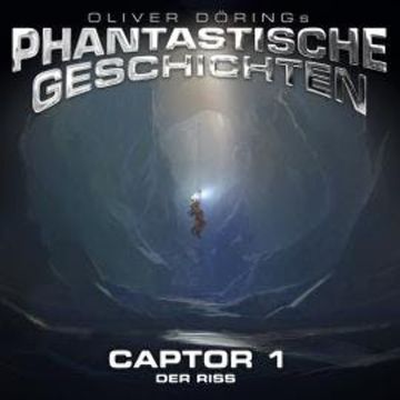 Phantastische Geschichten, Captor Folge 1 von 4 audiobook, Oliver Döring