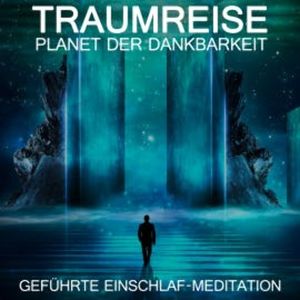 Planet der Dankbarkeit - Traumreise, Raphael Kempermann