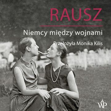 Rausz. Niemcy między wojnami audiobook, Harald Jähner