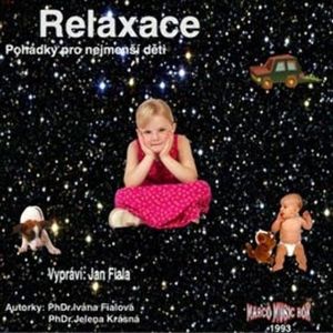 Relaxace - Pohádky pro nejmenší děti, Ivana Fialová, Jelena Krásná