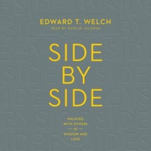 Side by Side, Edward T. Welch