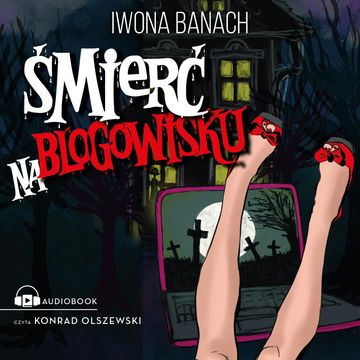 Śmierć na blogowisku audiobook, Iwona Banach