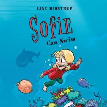 Sophie #5: Sophie Can Swim audiobook, Lise Bidstrup