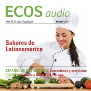 Spanisch lernen Audio - Lateinamerikanische Gastronomie, Covadonga Jiménez