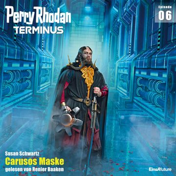 Terminus 6: Carusos Maske audiobook, Susan Schwartz