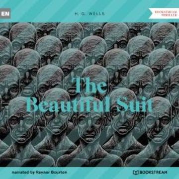 The Beautiful Suit (Unabridged) audiobook, H. G. Wells