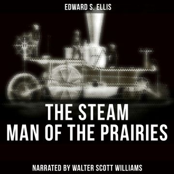 The Steam Man of the Prairies audiobook, Edward S. Ellis