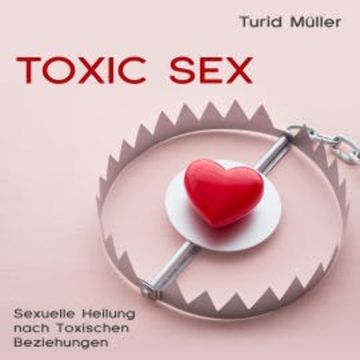 Toxic Sex audiobook, Turid Müller