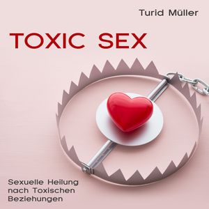 Toxic Sex, Turid Müller