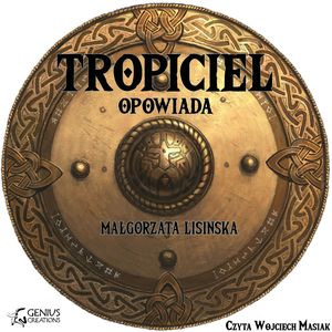 Tropiciel opowiada, Małgorzata Lisińska