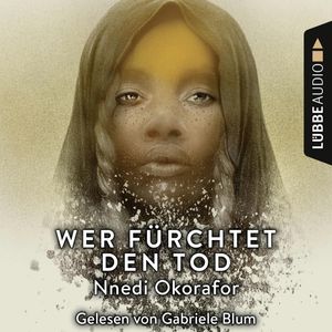Wer fürchtet den Tod, Nnedi Okorafor