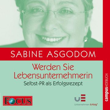 Werden Sie LebensunternehmerIn audiobook, Sabine Asgodom