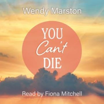 You Can't Die audiobook, Wendy Marston