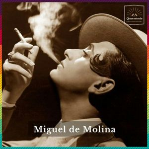 #40 Miguel de Molina, Queerstorie