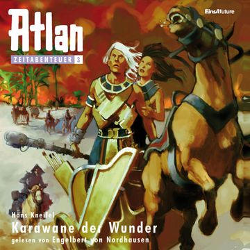 Karawane der Wunder (Atlan Zeitabenteuer 03) audiobook, Hans Kneifel