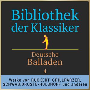Bibliothek der Klassiker: Deutsche Balladen 4, Various Artists