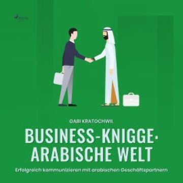 Business-Knigge: Arabische Welt (Ungekürzt) audiobook, Gabi Kratochwil