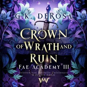 Crown of Wrath and Ruin, G.K. DeRosa