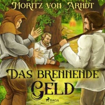 Das brennende Geld audiobook, Moritz von Arndt