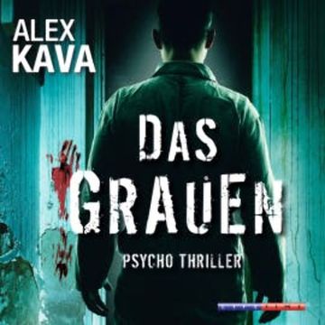 Das Grauen (Gekürzt) audiobook, Alex Kava