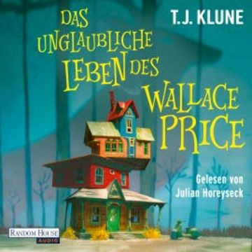 Das unglaubliche Leben des Wallace Price audiobook, T. J. Klune