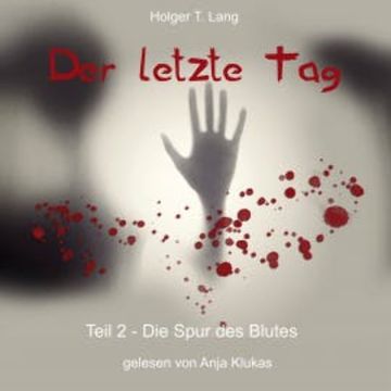 Der letzte Tag audiobook, Holger T. Lang