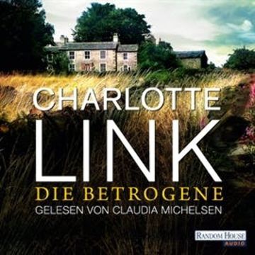 Die Betrogene audiobook, Charlotte Link