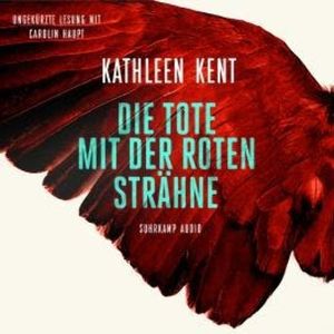 Die Tote mit der roten Strähne (Ungekürzt), Kathleen Kent