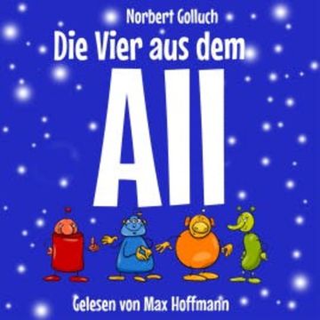 Die Vier aus dem All audiobook, Norbert Golluch